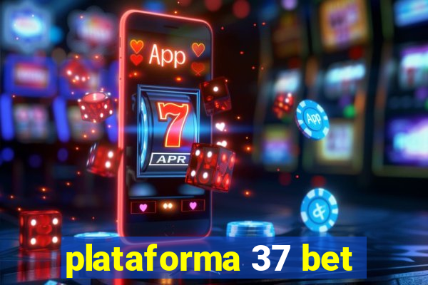 plataforma 37 bet